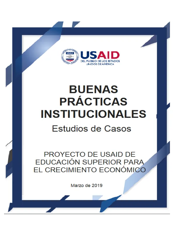 Final Report: Proyecto de USAID de Educación Superior para el Crecimiento Económico