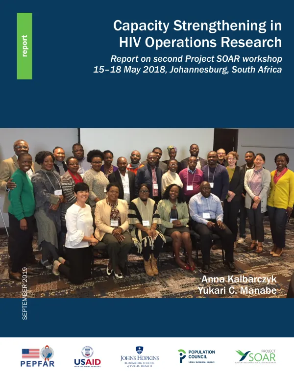 Capacity Strengthening in HIV Operations Research: Report on Second Project SOAR Workshop, 15–18 May 2018, Johannesburg, South Africa