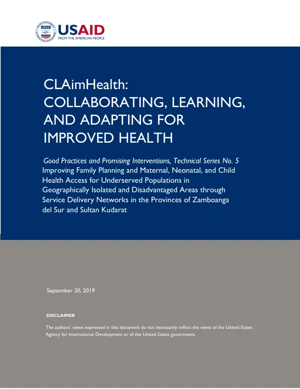 Improving Family Planning and Maternal, Neonatal, and Child Health Access for Underserved Populations in Geographically Isolated and Disadvantaged Areas through Service Delivery Networks
