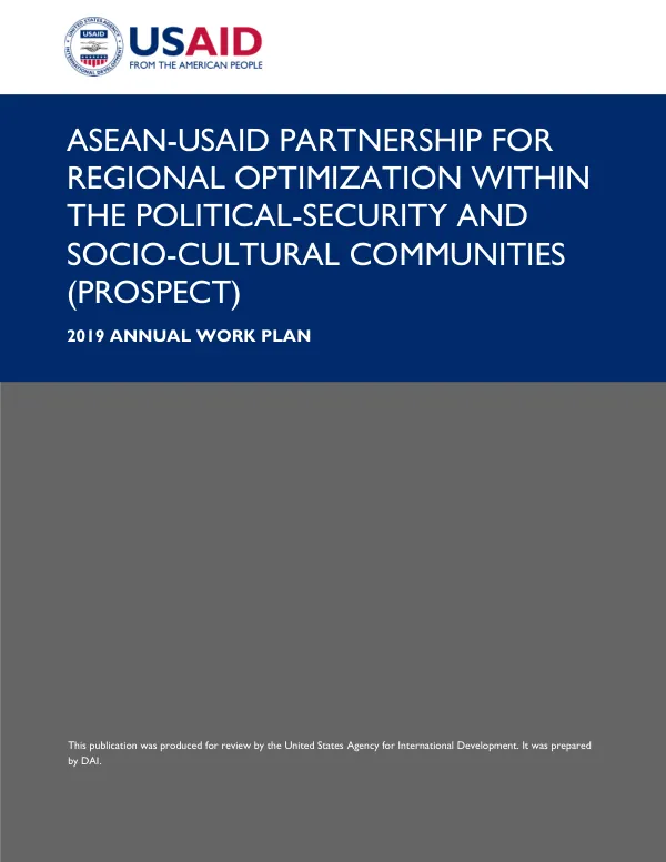 ASEAN-USAID PARTNERSHIP FOR REGIONAL OPTIMIZATION WITHIN THE POLITICAL-SECURITY AND SOCIO-CULTURAL COMMUNITIES (PROSPECT)