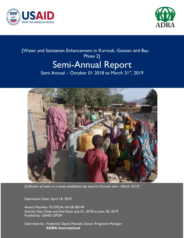 Water and Sanitation Enhancement in Kurmuk, Geissan and Bau Phase 2 Semi-Annual Report