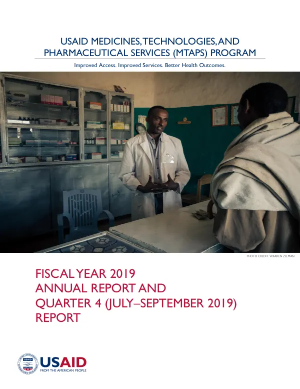 USAID Medicines, Technologies, and Pharmaceutical Services (MTaPS) Program: Annual Report Fiscal Year 2019 and Quarterly Report Fiscal Year 2019, Quarter 4 (July–September 2019)