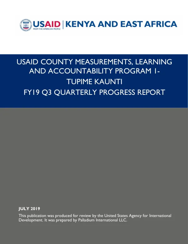 USAID County Measurements, Learning and Accountability Program 1 - Tupime Kaunti FY19 Q3 Quarterly Progress Report