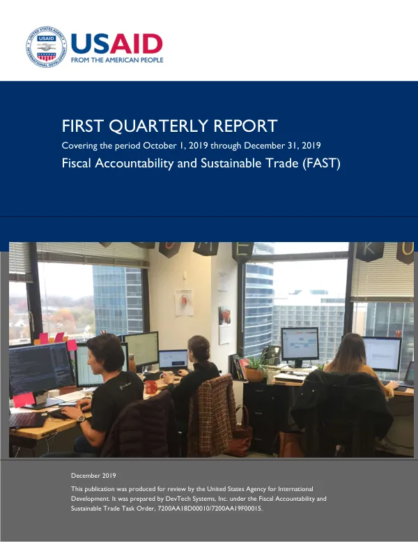 USAID Fiscal Accountability and Sustainable Trade, First Quarterly Report, December 2019