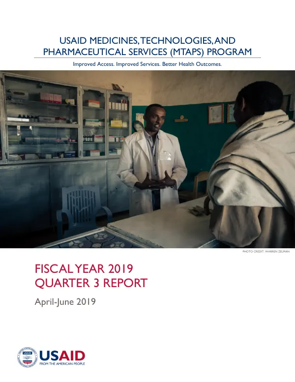 USAID Medicines, Technologies, and Pharmaceutical Services (MTaPS) Program: Quarterly Report Fiscal Year 2019, Quarter 3 (April-June 2019)