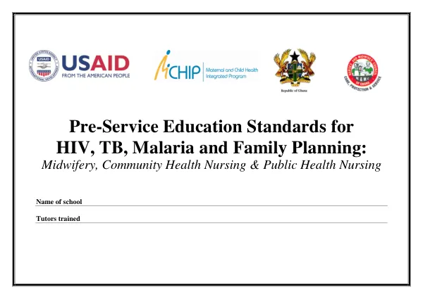 Pre-Service Education Standards for HIV, TB, Malaria and Family Planning: Midwifery, Community Health Nursing & Public Health Nursing