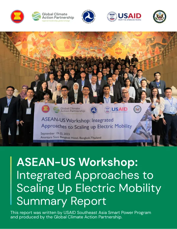 ASEAN-US Workshop: Integrated Approaches to Scaling Up Electric Mobility Summary Report