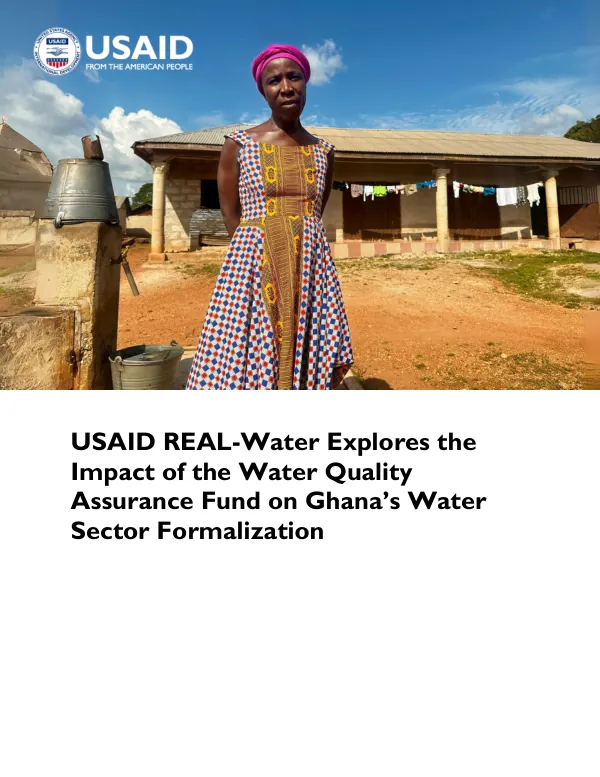 USAID REAL-Water Explores the Impact of the Water Quality Assurance Fund on Ghana’s Water Sector Formalization