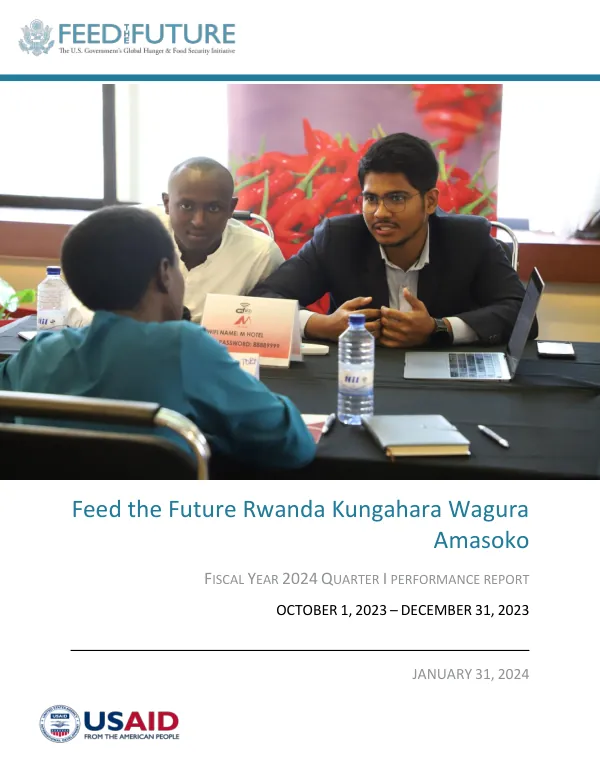 Feed the Future Rwanda Kungahara Wagura Amasoko FY 2024 Quarter 1 Activity Performance Report