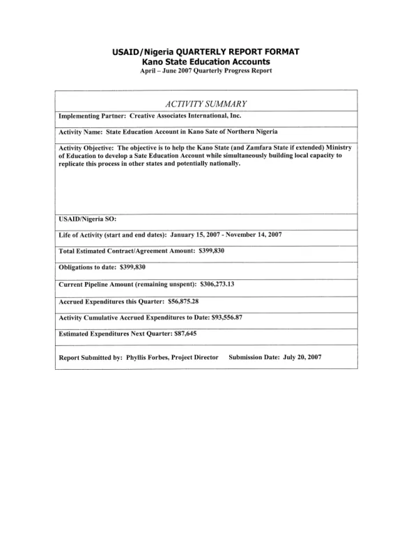 USAID/Nigeria Quarterly Report Format Kano State Education Accounts April - July 2007 Quarterly Project Report