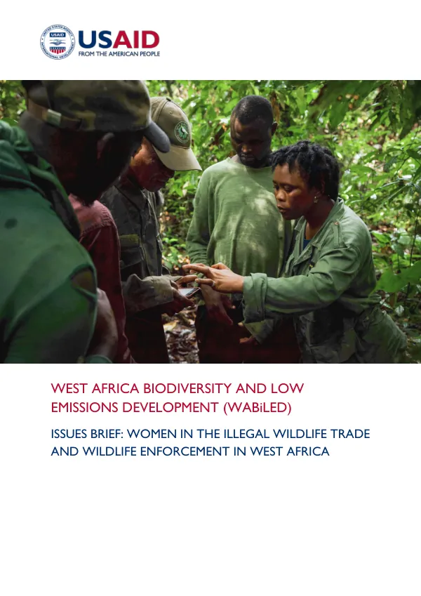 West Africa Biodiversity and Low Emissions Development (WABiLED) - Issues Brief: Women in the Illegal Wildlife Trade and Wildlife Enforcement in West Africa