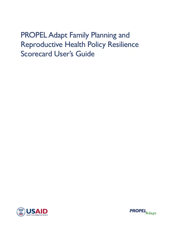 PROPEL Adapt Family Planning and Reproductive Health Policy Resilience Scorecard User’s Guide