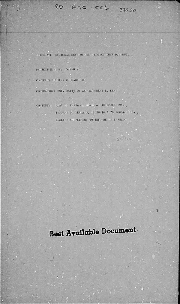 Integrated regional development project (USAID/Peru) : plan de trabajo, Junio a Diciembre 1984, informe de trabajo, 19 Junio a 20 Agosto 1984, English supplement to informe de trabajo