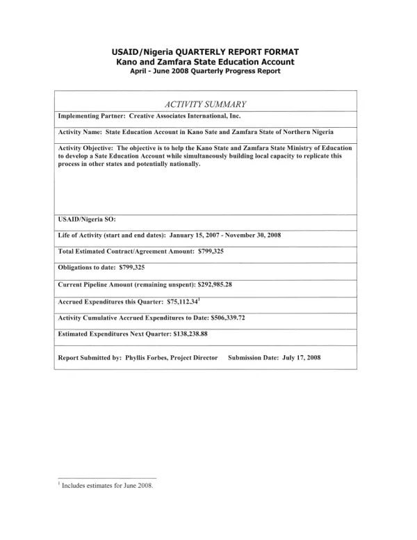 USAID/Nigeria Quarterly Report Format Kano and Zamfara State Education Account April - June 2008 Quarterly Progress Report
