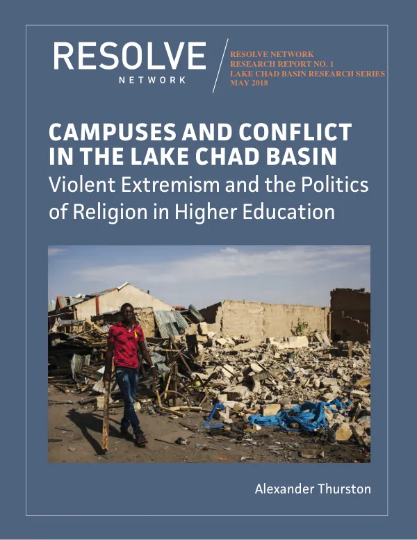 Campuses and Conflict in the Lake Chad Basin: Violent Extremism and the Politics of Religion in Higher Education