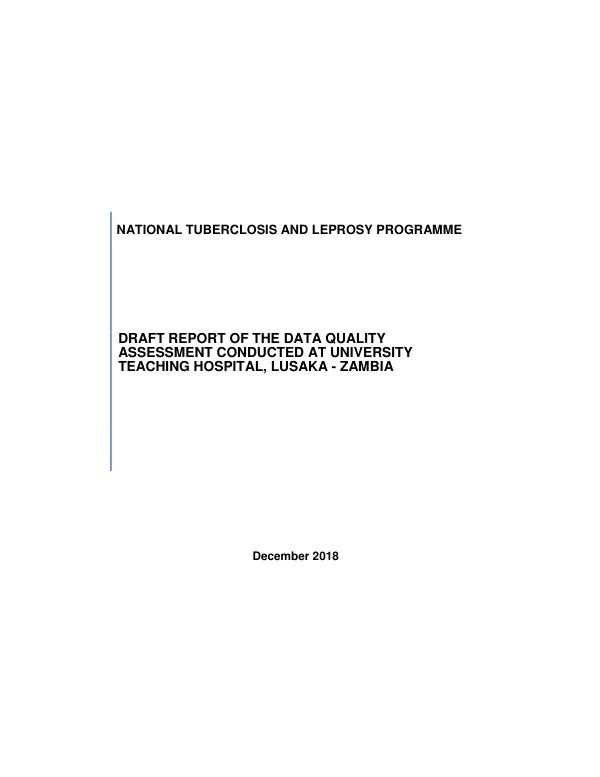 DRAFT REPORT OF THE DATA QUALITY ASSESSMENT CONDUCTED AT UNIVERSITY TEACHING HOSPITAL, LUSAKA - ZAMBIA