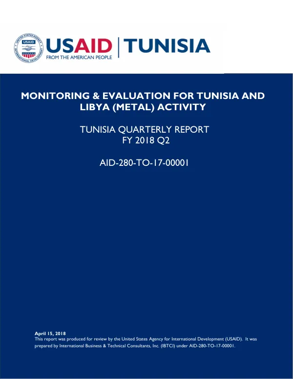 Monitoring and Evaluation for Tunisia and Libya (METAL) Activity, Tunisia Quarterly Report FY 2018 Q2