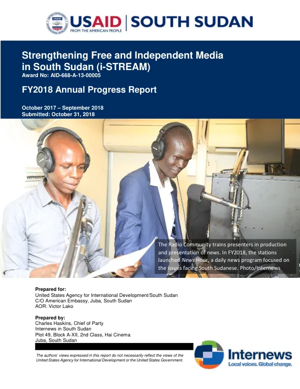 FY2018 Annual Progress Report: Strengthening Free and Independent Media in South Sudan (i-STREAM)