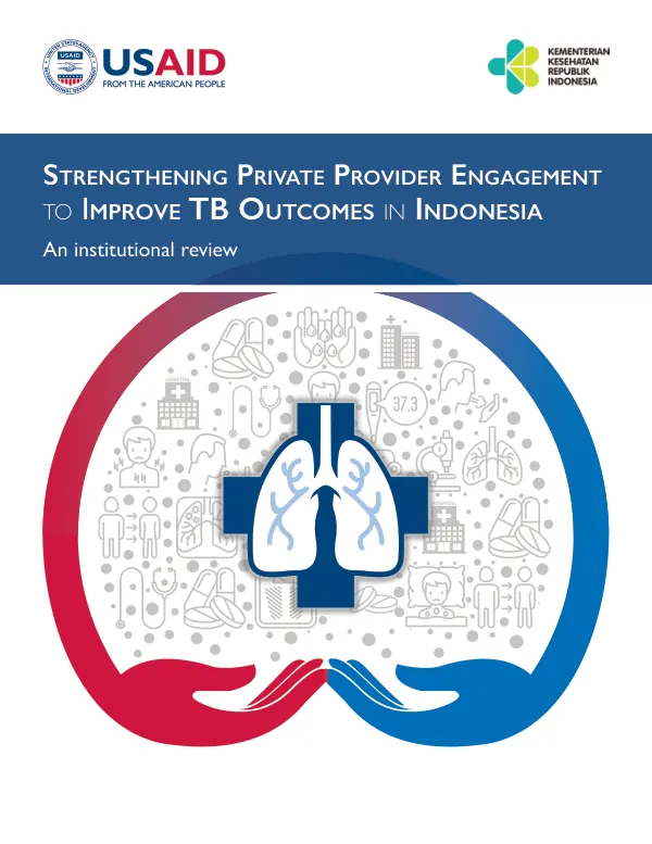Strengthening Private Provider Engagement to Improve TB Outcomes in Indonesia: An Institutional Review