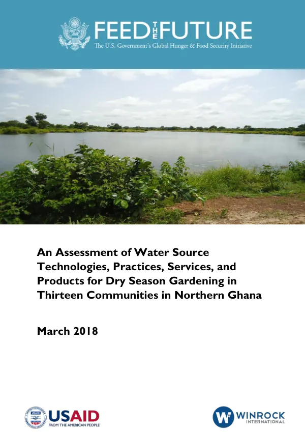An Assessment of Water Source Technologies, Practices, Services, and Products for Dry Season Gardening in Thirteen Communities in Northern Ghana