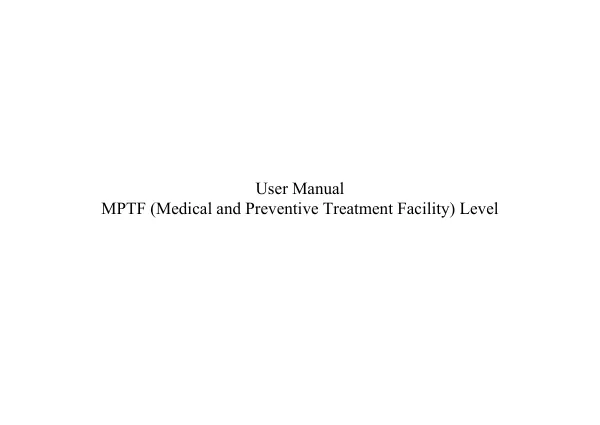 User Manual for MPTF (Medical and Preventive Treatment Facility) Level