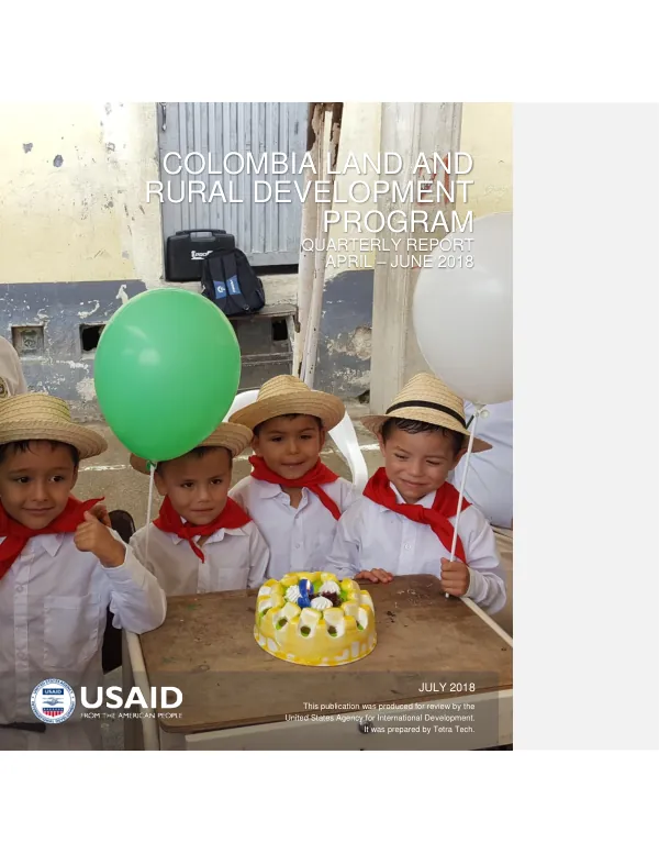 Colombia Land and Rural Development Program: Quarterly Report (April – June 2018)