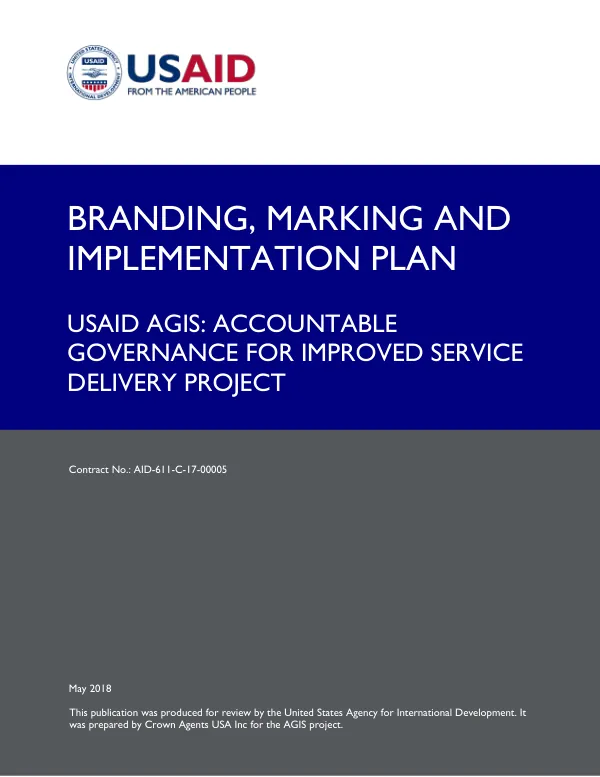 Branding, Marking and Implementation Plan for USAID AGIS: Accountable Governance for Improved Service Delivery Project