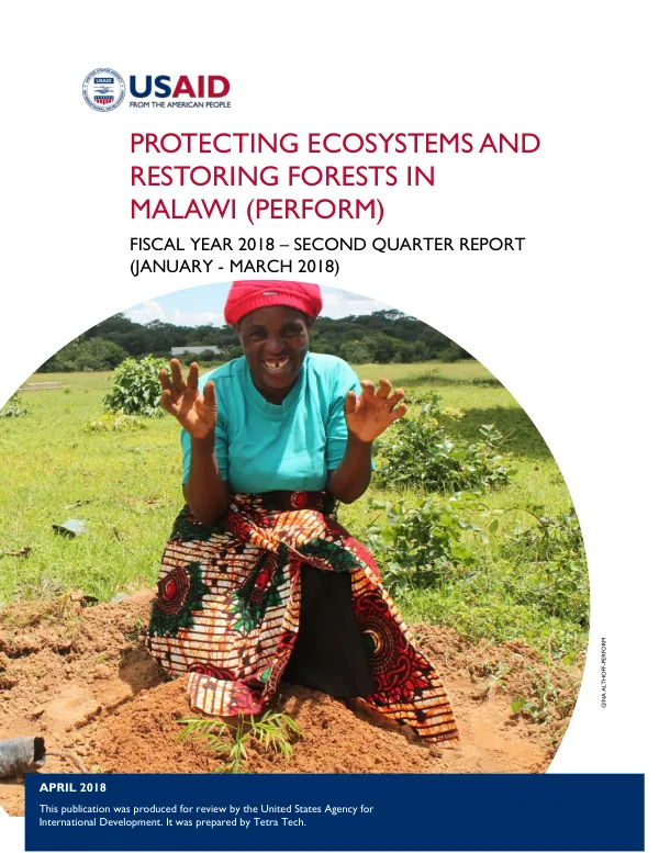 Protecting Ecosystems and Restoring Forests in Malawi (PERFORM) Fiscal Year 2018 – Second Quarter Report