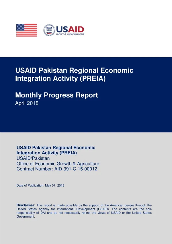 USAID Pakistan Regional Economic Integration Activity (PREIA) Monthly Progress Report April 2018