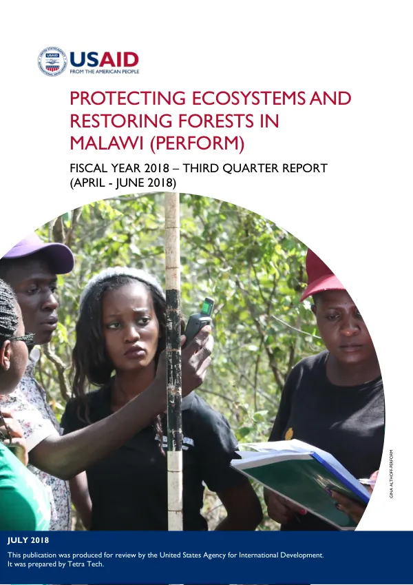 Protecting Ecosystems and Restoring Forests in Malawi (PERFORM) Fiscal Year 2018 – Third Quarter Report