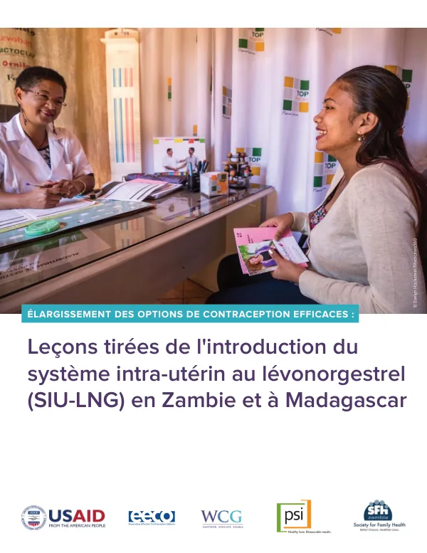 Élargissement des options de contraception efficaces : Leçons tirées de l'introduction du système intra-utérin au lévonorgestrel (SIU-LNG) en Zambie et à Madagascar