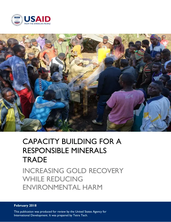 Capacity Building for a Responsible Minerals Trade (CBRMT): Increasing Gold Recovery While Reducing Environmental Harm