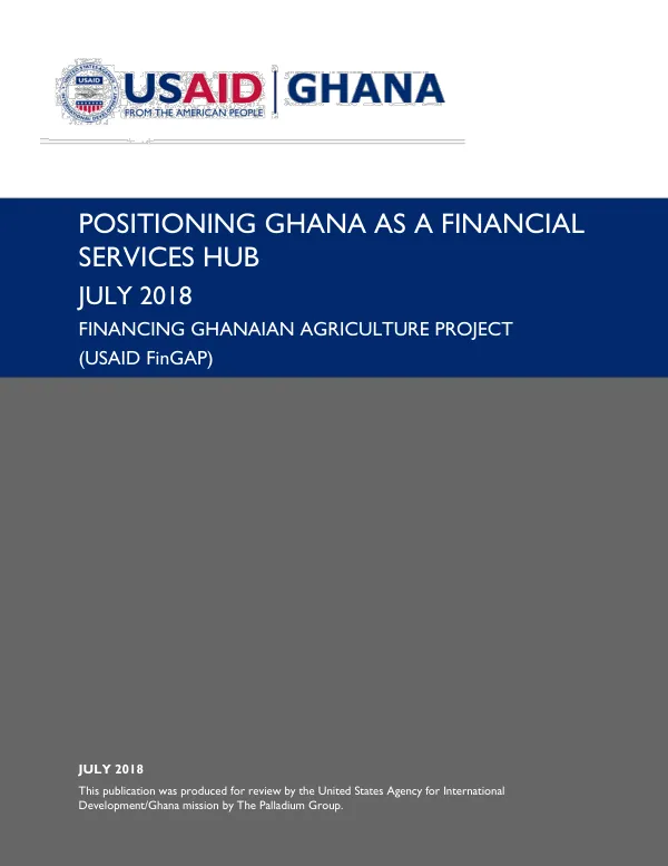 Positioning Ghana as a Financial Services Hub Report, July 2018