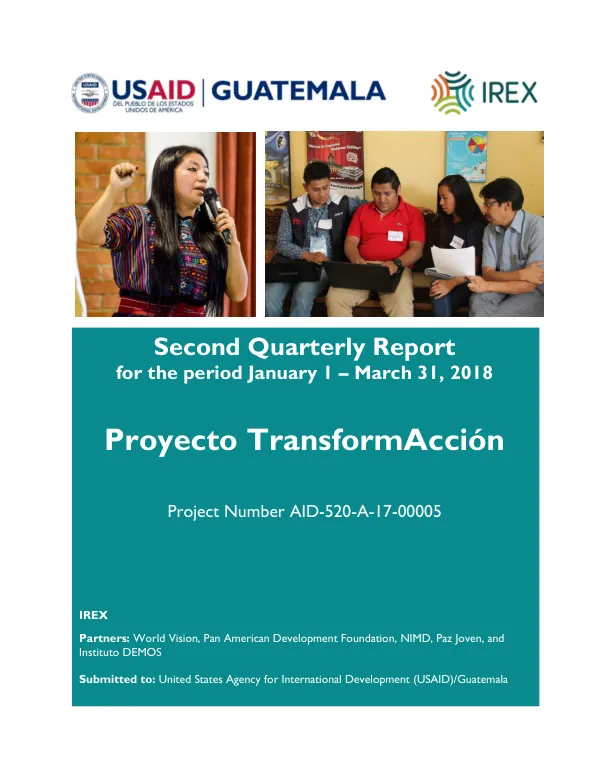 Second Quarterly Report for the period January 1 – March 31, 2018 for Proyecto TransformAcción