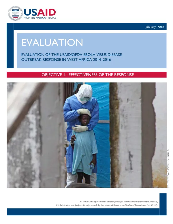 Evaluation of the USAID/OFDA Ebola Virus Disease Outbreak Response in West Africa 2014-2016: Objective 1, Effectiveness of the Response