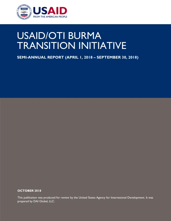 USAID/OTI BURMA TRANSITION INITIATIVE – SEMI-ANNUAL REPORT