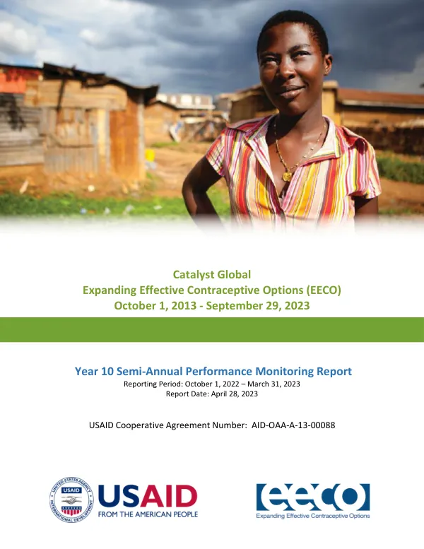 Year 10 Semi-Annual Performance Monitoring Report: Expanding Effective Contraceptive Options (EECO)