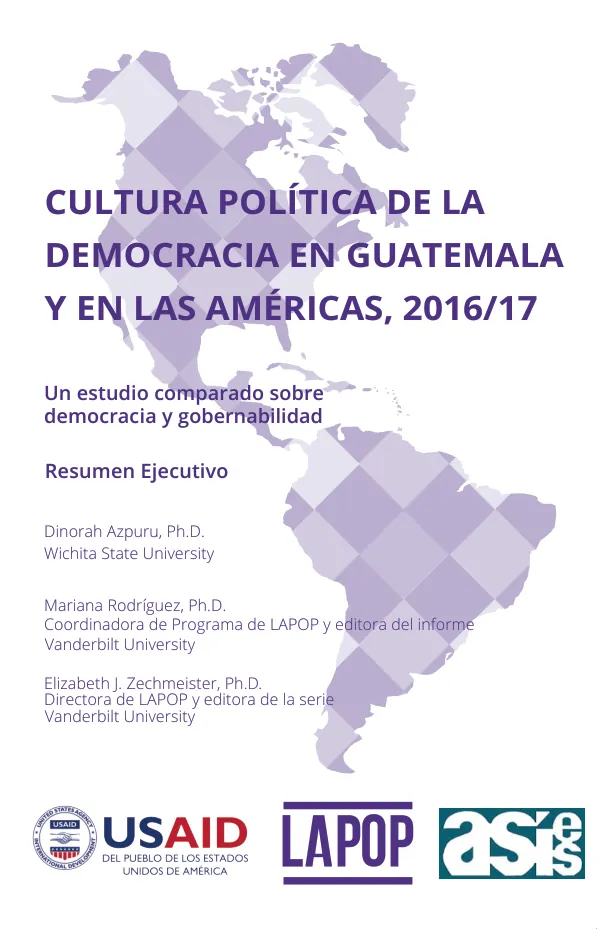 Cultura política de la democracia en Guatemala, 2016/17: Un estudio comparado sobre democracia y gobernabilidad