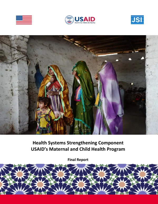 Final Report: Health Systems Strengthening Component of USAID's Maternal and Child Health Program