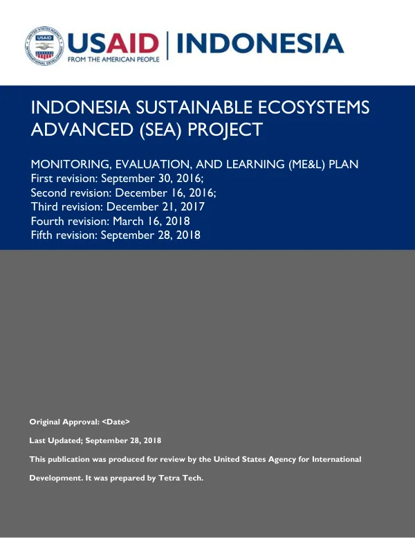 Indonesia Sustainable Ecosystems Advanced (SEA) Project Monitoring, Evaluation, & Learning Plan