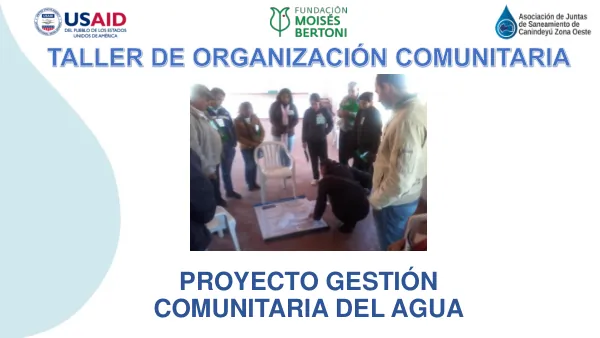 CAPACITACIÓN A PROMOTORES SOCIALES: GESTIÓN COMUNITARIA DEL AGUATALLER DE ORGANIZACIÓN COMUNITARIA