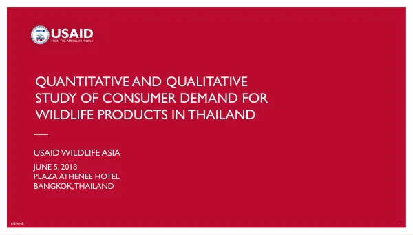 Quantitative and Qualitative Study of Consumer Demand for Wildlife Products in Thailand