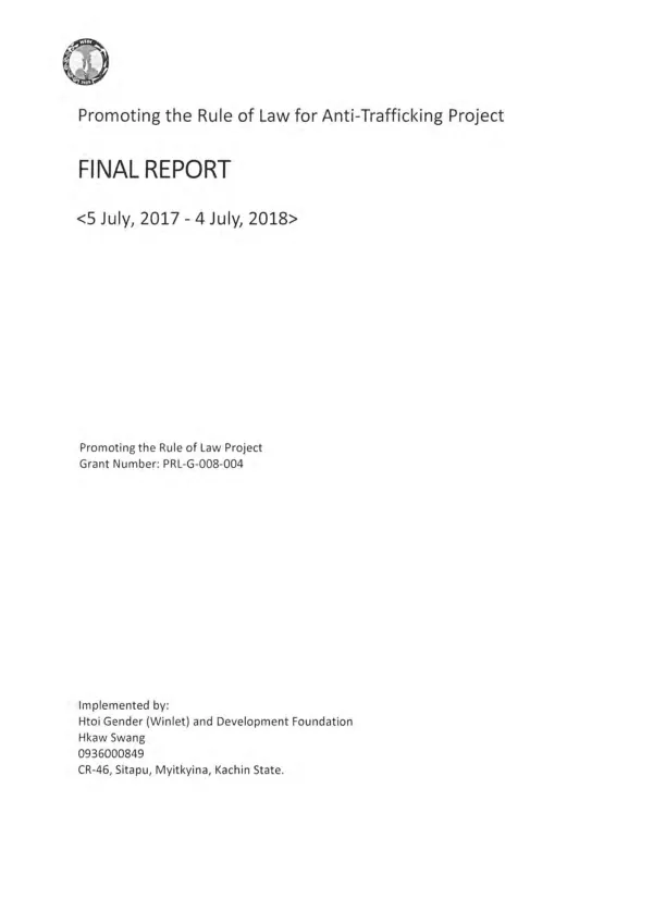 Promoting the rule of law for anti-trafficking project : final report , 5 July, 2017 - 4 July, 2018