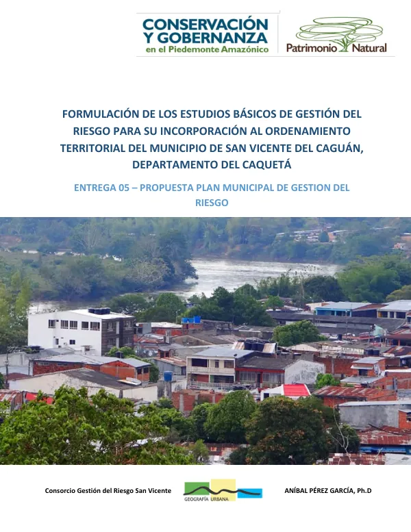 Propuesta de Actualización del Plan Municipal de Gestión del Riesgo del municipio de San Vicente del Caguán, departamento del Caquetá