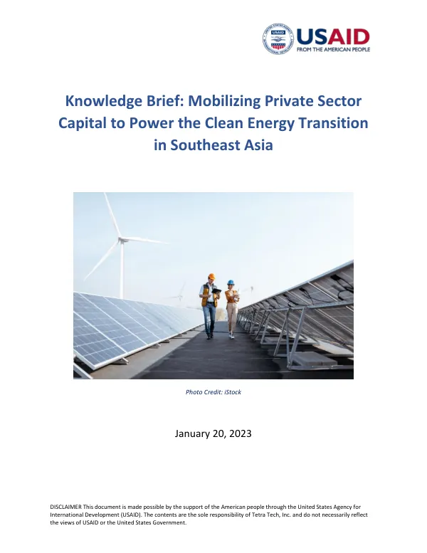 Knowledge Brief: Mobilizing Private Sector Capital to Power the Clean Energy Transition in Southeast Asia