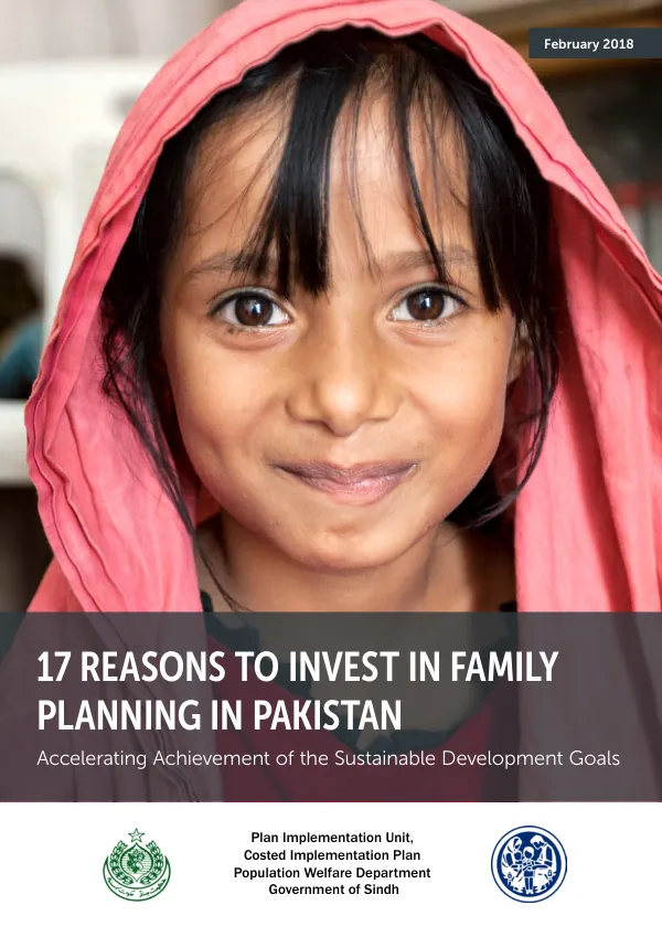17 Reasons to Invest in Family Planning in Pakistan: Accelerating Achievement of the Sustainable Development Goals