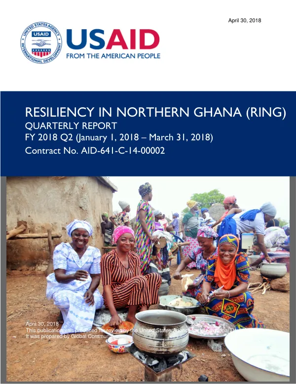 Resiliency in Northern Ghana (RING) Quarterly Report FY 2018 Q2 (January 1, 2018 – March 31, 2018)