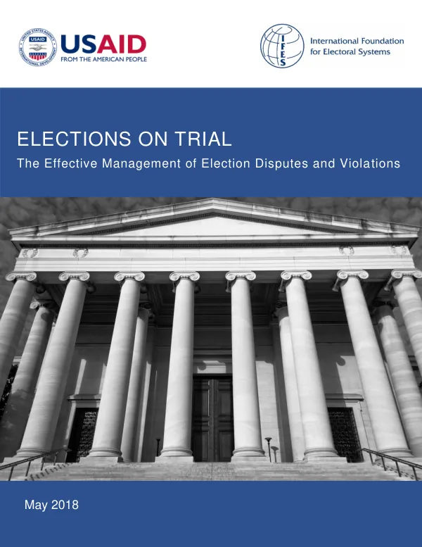 Elections on Trial: The Effective Management of Election Disputes and Violations