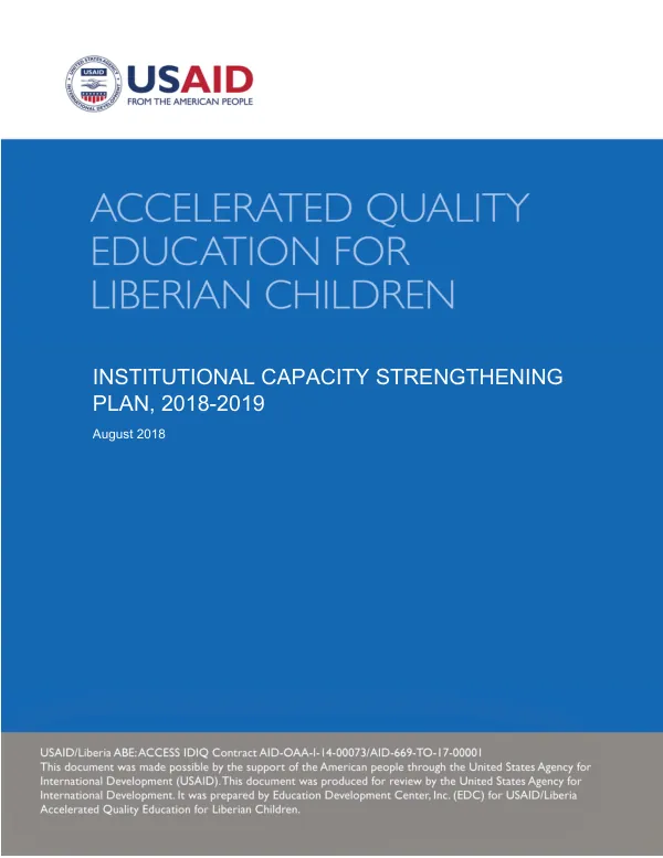 USAID AQE: Accelerated Quality Education for Liberian Children Institutional Capacity Strengthening Plan, 2018-2019