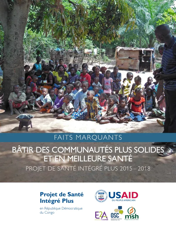 Bâtir des communautés plus solides et en meilleure santé : Projet de Santé Intégré Plus 2015–2018